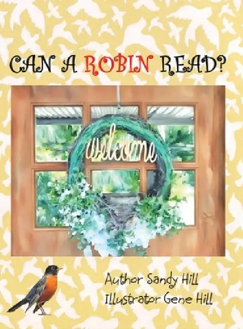 Can a Robin Read? by Sandy Hill, Gene Hill