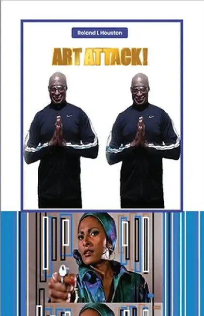 Art Attack by Houston, Roland L.