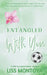 Entangled With You: Anniversary Edition by Liss Montoya