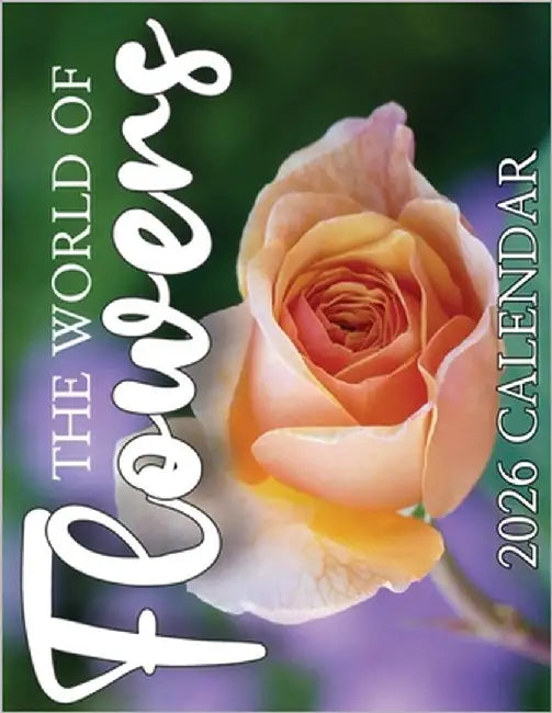 The World of Flowers 2026 Calendar by Patrick, B.