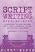 Script Writing: Step-by-Step 3 Manuscripts in 1 Book Essential Movie Script Writing, TV Script Writing and Screenwriting Tricks Any Wr by Sandy Marsh