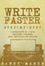 Write Faster: Step-by-Step 3 Manuscripts in 1 Book Essential Speed Writing, Fast Writing and Smart Writing Tricks Any Writer Can Lea by Sandy Marsh