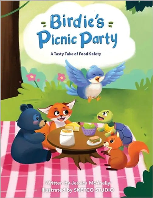 Birdie's Picnic Party: A Tasty Take on Food Safety by McAnelly, Jessica Nicole