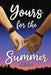Yours for the Summer by H. S. Luna