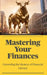 Mastering Your Finances by Terrell Carmichael