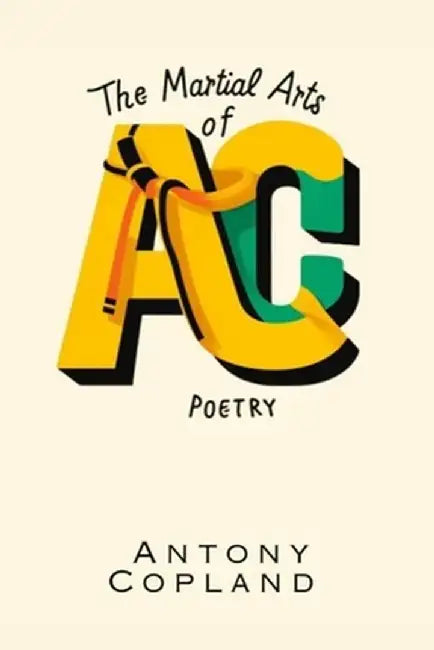 The Martial Arts of Poetry by Antony Copland