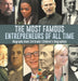 The Most Famous Entrepreneurs of All Time - Biography Book 3rd Grade Children's Biographies by Baby Professor
