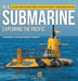 In A Submarine Exploring the Pacific: All You Need to Know about the Pacific Ocean - Ocean Book for Kids Children's Oceanography Books by Baby Professor