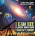 I Can See Planets and Stars from My Room! How The Telescope Works - Physics Book 4th Grade Children's Physics Books by Baby Professor
