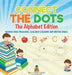 Connect the Dots - The Alphabet Edition - Reading Book Preschool Children's Reading and Writing Books by Baby Professor