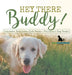 Hey There Buddy! Labrador Retriever Kids Books Children's Dog Books by Pets Unchained