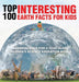 Top 100 Interesting Earth Facts for Kids - Earth Science for 6 Year Olds Children's Science Education Books by Baby Professor