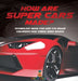How Are Supercars Made? Technology Book for Kids 4th Grade Children's How Things Work Books by Baby Professor