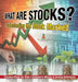 What are Stocks? Understanding the Stock Market - Finance Book for Kids Children's Money & Saving Reference by Baby Professor