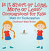 Is It Short or Long, More or Less? Comparisons for Kids - Math for Kindergarten Children's Math Books by Baby Professor