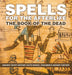 Spells for the Afterlife: The Book of the Dead - Ancient Egypt History Facts Books Children's Ancient History by Baby Professor