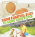 From Floating Eggs to Coke Eruptions - Awesome Science Experiments for Kids Children's Science Experiment Books by Baby Professor