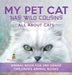 My Pet Cat Has Wild Cousins: All About Cats - Animal Book for 2nd Grade Children's Animal Books by Baby Professor