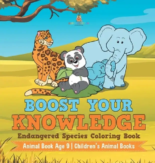 Boost Your Knowledge: Endangered Species Coloring Book - Animal Book Age 9 Children's Animal Books by Baby Professor