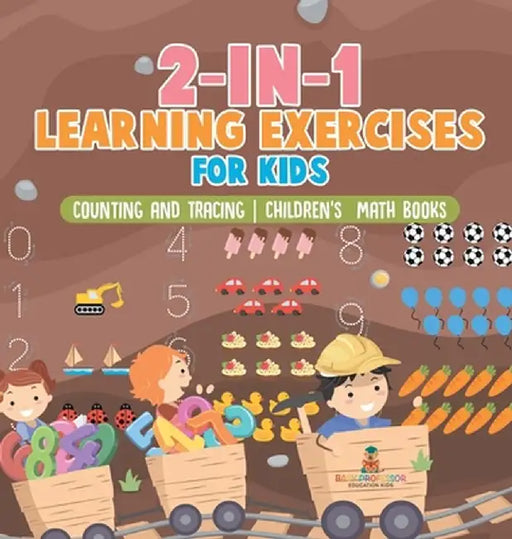2-in-1 Learning Exercises for Kids: Counting and Tracing Children's Math Books by Baby Professor