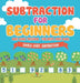 Subtraction for Beginners - Single-Digit Subtraction - Math Books Preschool Children's Math Books by Baby Professor