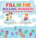 Fill In The Missing Numbers - Counting Exercises for 1st Graders - Math Books for Kids Children's Math Books by Baby Professor