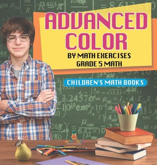 Advanced Color by Math Exercises Grade 5 Math Children's Math Books by Baby Professor