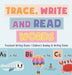 Trace, Write and Read Words - Preschool Writing Books Children's Reading & Writing Books by Baby Professor
