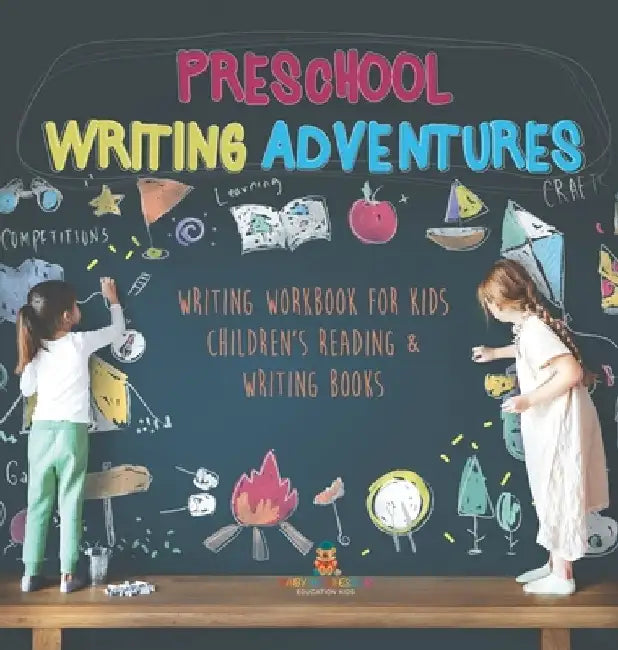 Preschool Writing Adventures - Writing Workbook for Kids Children's Reading & Writing Books by Baby Professor