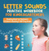 Letter Sounds Practice Workbook for Kindergarteners - Reading Book for Beginners Children's Reading & Writing Books by Baby Professor