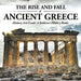 The Rise and Fall of Ancient Greece - History 3rd Grade Children's History Books by Baby Professor