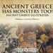 Ancient Greece Has Monsters Too! Ancient Greece Illustrated Children's Ancient History by Baby Professor