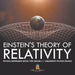 Einstein's Theory of Relativity - Physics Reference Book for Grade 5 Children's Physics Books by Baby Professor