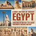 A Brief History of Ancient Egypt: Timelines of History 4th Grade Children's Ancient History by Baby Professor