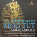 Is The Tomb of King Tut Really Cursed? History Books for Kids 4th Grade Children's Ancient History by Baby Professor