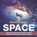 Fun Facts about Space - Easy Read Astronomy Book for Kids Children's Astronomy & Space Books by Baby Professor