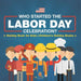 Who Started the Labor Day Celebration? Holiday Book for Kids Children's Holiday Books by Baby Professor
