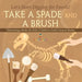 Take A Spade and A Brush - Let's Start Digging for Fossils! Paleontology Books for Kids Children's Earth Sciences Books by Baby Professor