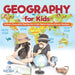 Geography for Kids Continents, Places and Our Planet Quiz Book for Kids Children's Questions & Answer Game Books by Dot Edu