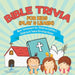 Bible Trivia for Kids (Play & Learn) New Testament for Children Edition 1 Children & Teens Christian Books by One True Faith