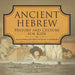 Ancient Hebrew History and Culture for Kids Ancient History for Kids 6th Grade Social Studies by Baby Professor