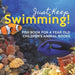 Just Keep Swimming! Fish Book for 4 Year Olds Children's Animal Books by Baby Professor