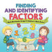 Finding and Identifying Factors - Math Workbooks Grade 4 Children's Math Books by Baby Professor