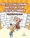 Pretty Challenging Math for Your Critical Thinker: Math Activity Book by Jupiter Kids