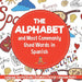 The Alphabet and Most Commonly Used Words in Spanish: Language Second Grade Children's Foreign Language Books by Baby Professor