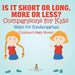 Is It Short or Long, More or Less? Comparisons for Kids - Math for Kindergarten Children's Math Books by Baby Professor