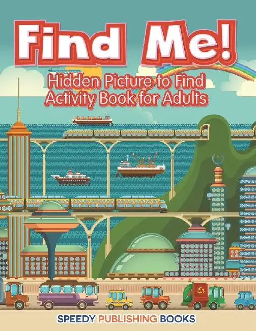 Find Me! Hidden Picture to Find Activity Book for Adults by Jupiter Kids