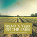 Spend a Year on the Farm - Children's Agriculture Books by Baby Professor