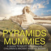 Pyramids and Mummies: A Guide to Egypt's Pharaohs-Children's Ancient History Books by Baby Professor