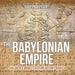 The Babylonian Empire Children's Middle Eastern History Books by Baby Professor